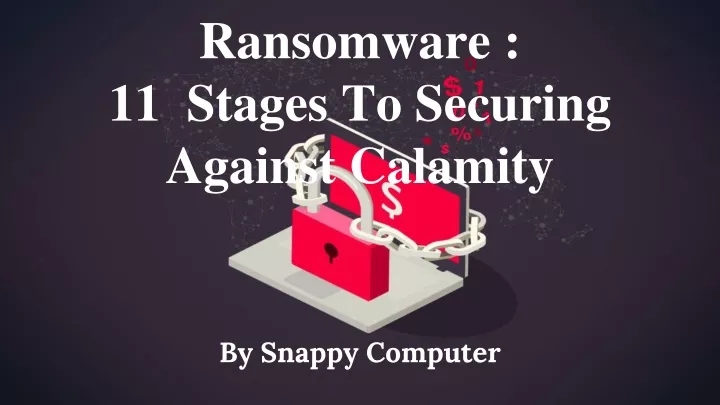 ransomware 11 stages to securing against calamity