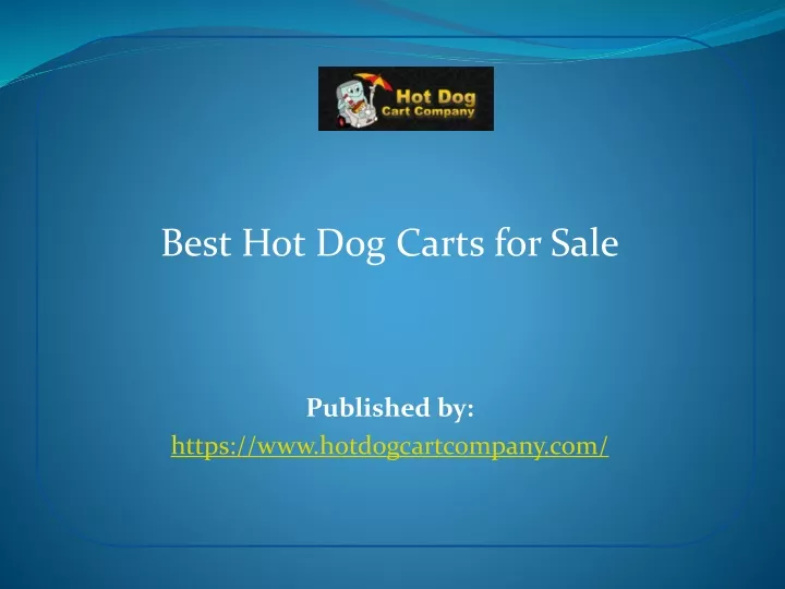 best hot dog carts for sale published by https www hotdogcartcompany com