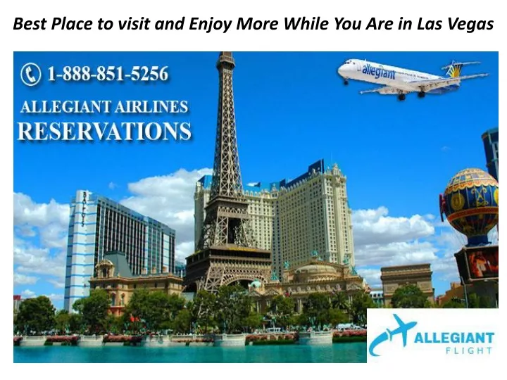 best place to visit and enjoy more while you are in las vegas
