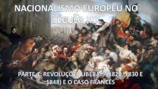 NACIONALISMO EUROPEU NO SÉCULO XIX