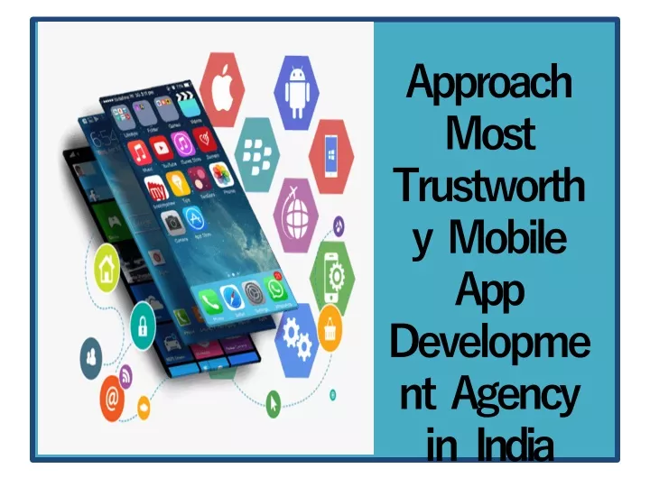 approach most trustworthy mobile app development