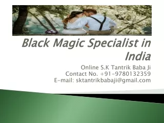 The Online Tantrik Ji Black Magic Specialist in India & Witchcraft Removal Also