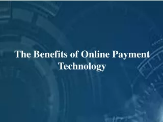 the benefits of online payment technology