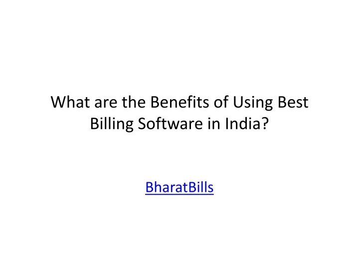 what are the benefits of using best billing software in india