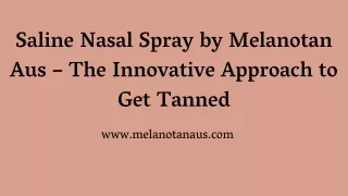 Saline Nasal Spray by Melanotan Aus – The Innovative Approach to Get Tanned