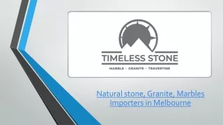 Natural Stone, Marble & Granite Importer in Melbourne