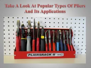 Take A Look At Popular Types Of Pliers And Its Applications