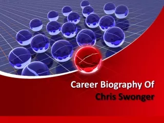 Career Biography Of Chris Swonger