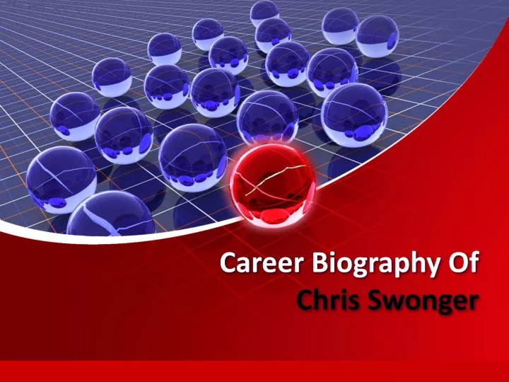career biography of chris swonger