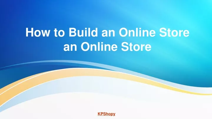how to build an online store an online store
