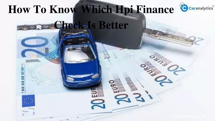 how to know which hpi finance check is better