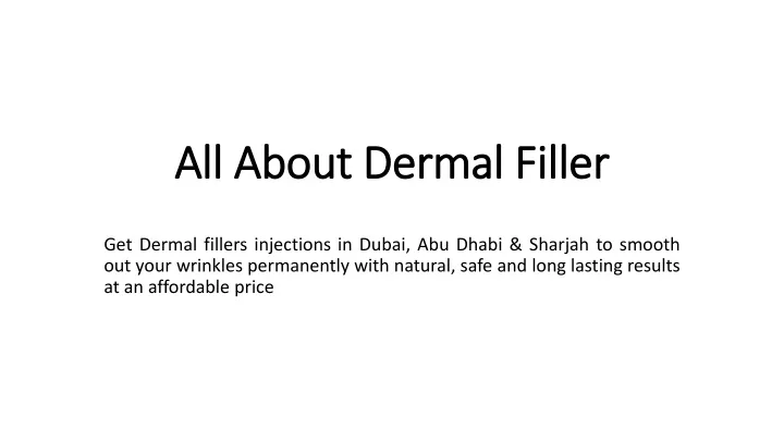 all about dermal filler