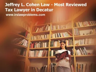 Jeffrey L. Cohen Law - Most Reviewed Tax Lawyer in Decatur