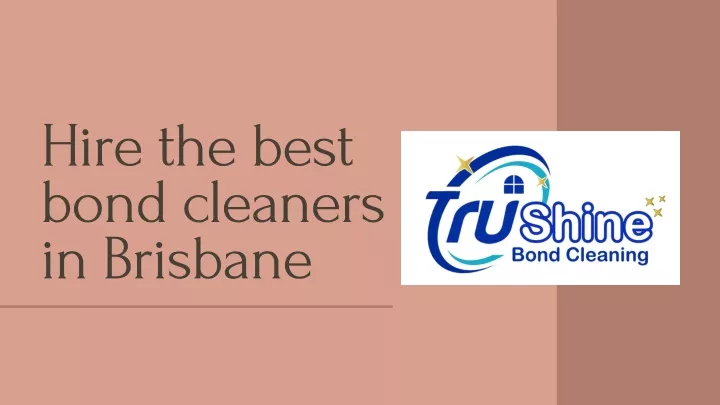hire the best bond cleaners in brisbane