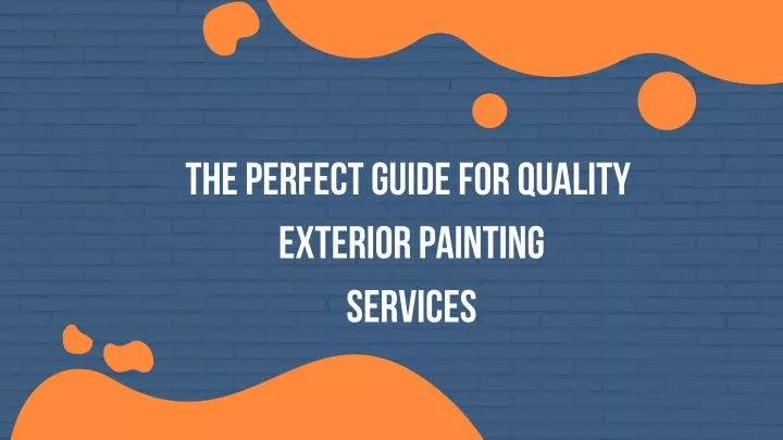 the perfect guide for quality exterior painting