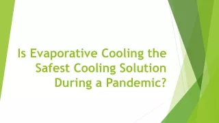 Is Evaporative Cooling the Safest Cooling Solution During a Pandemic?