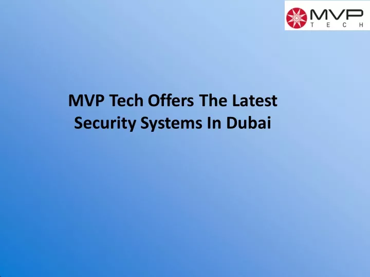 mvp tech offers the latest security systems