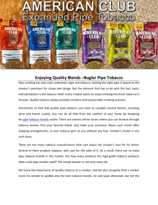 enjoying quality blends bugler pipe tobacco pipe