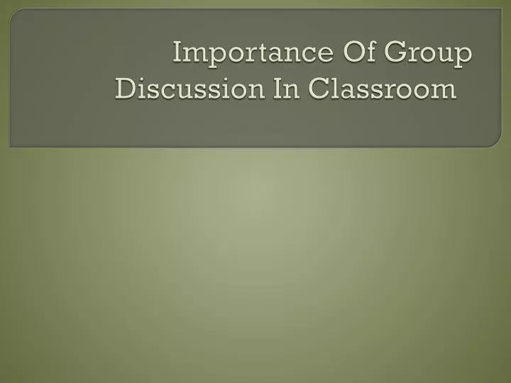 importance of group discussion in classroom