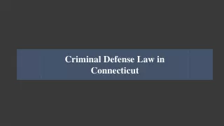 Criminal Defense Law in Connecticut