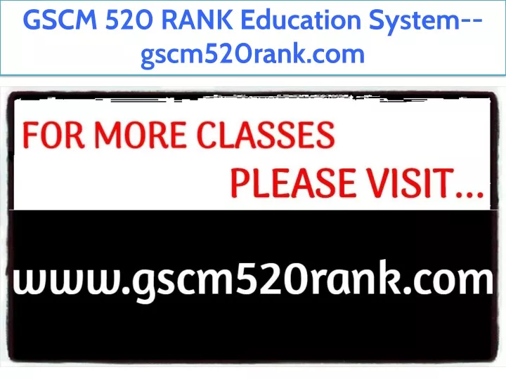 gscm 520 rank education system gscm520rank com