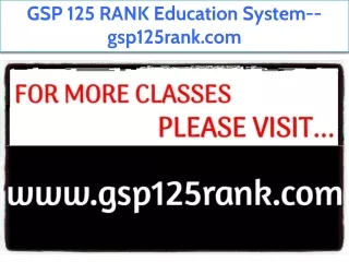 GSP 125 RANK Education System--gsp125rank.com