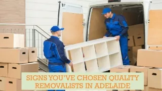 Signs You’ve Chosen Quality Removalists in Adelaide
