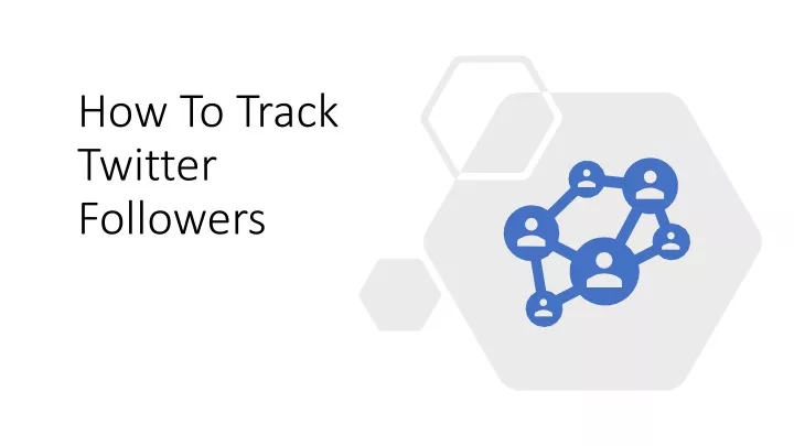 how to track twitter followers