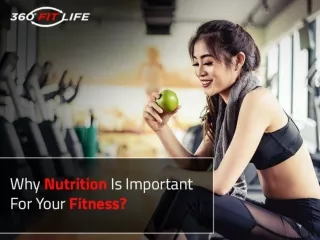 Why Nutrition Is Important For Your Fitness?