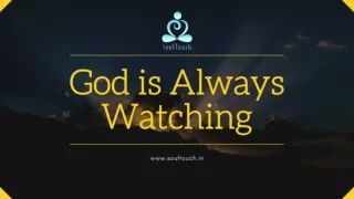 God is Always Watching - Heart touching story