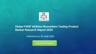 Global PARP Inhibitor Biomarkers Testing Product Market Research Report 2020