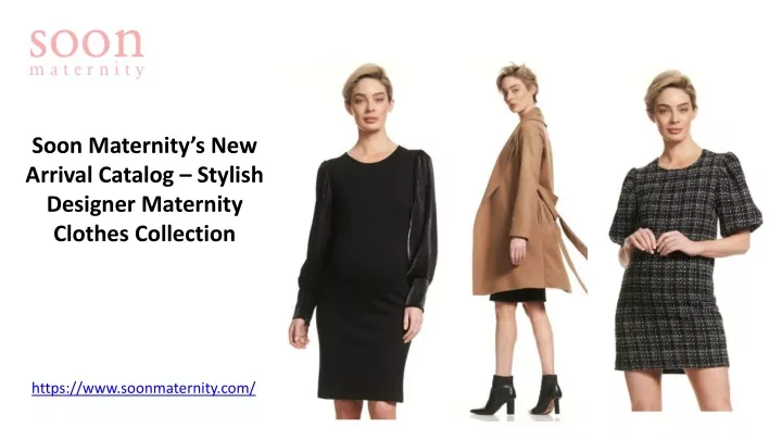 soon maternity s new arrival catalog stylish designer maternity clothes collection