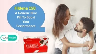 Fildena 150 : A Generic Blue Pill To Boost Your Performance