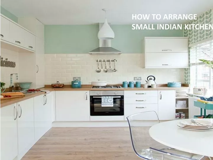 how to arrange small indian kitchen