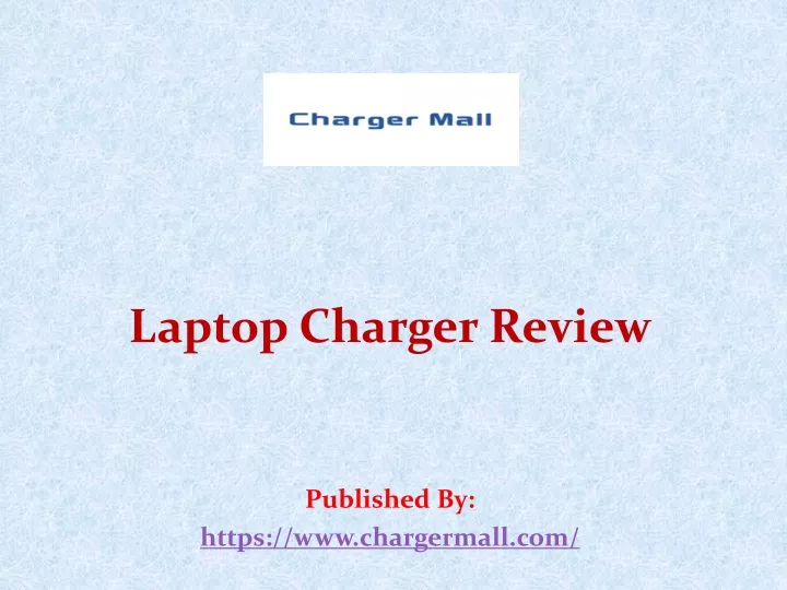 laptop charger review published by https www chargermall com