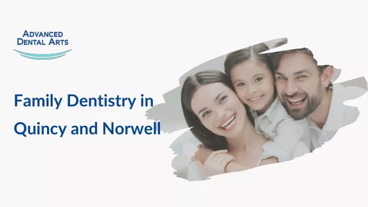 family dentistry in quincy and norwell