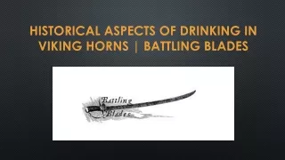 Historical aspects of drinking in Viking Horns | Battling Blades