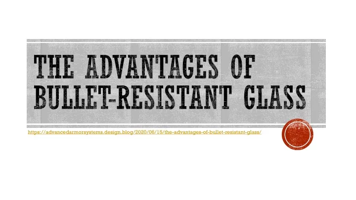 the advantages of bullet resistant glass