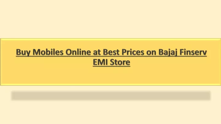 buy mobiles online at best prices on bajaj finserv emi store