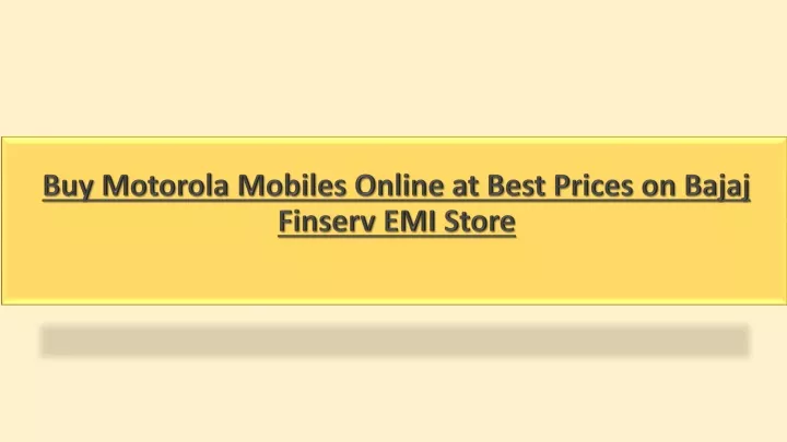 buy motorola mobiles online at best prices on bajaj finserv emi store