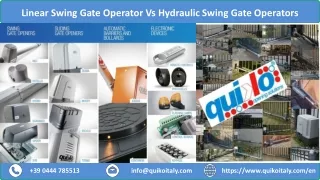 Linear Swing Gate Operator vs Hydraulic Swing Gate Operators