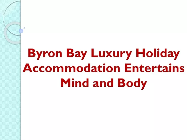 byron bay luxury holiday accommodation entertains mind and body