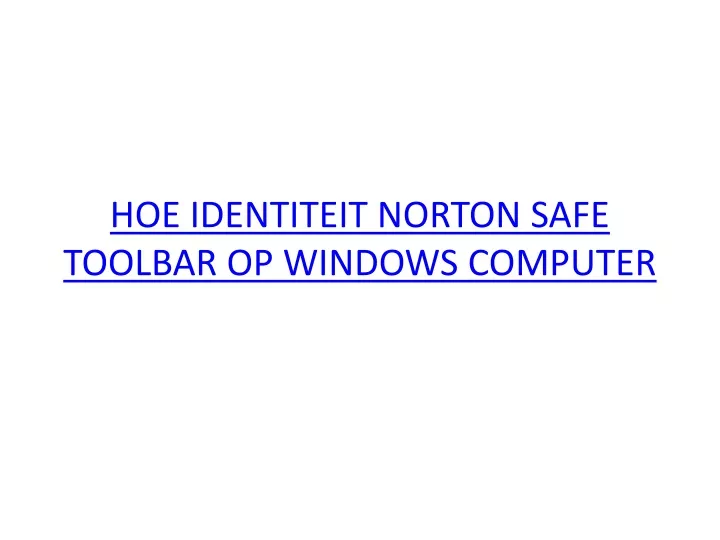 hoe identiteit norton safe toolbar op windows computer