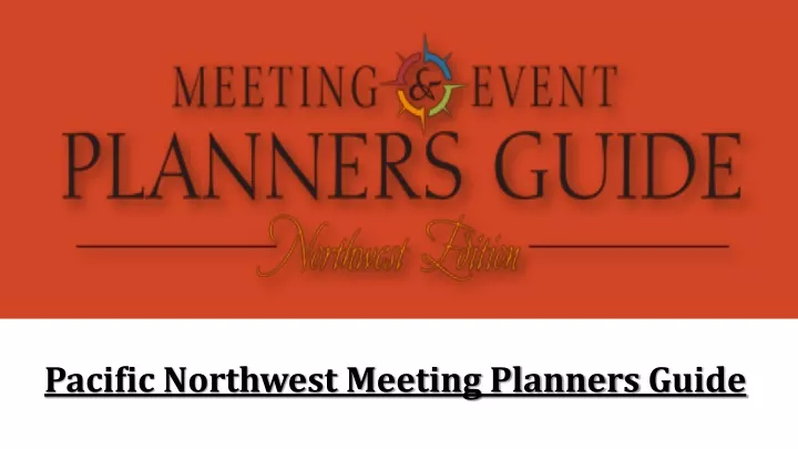 pacific northwest meeting planners guide