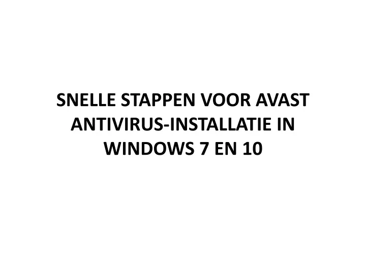 snelle stappen voor avast antivirus installatie in windows 7 en 10