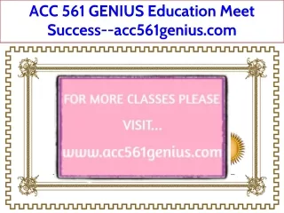 ACC 561 GENIUS Education Meet Success--acc561genius.com