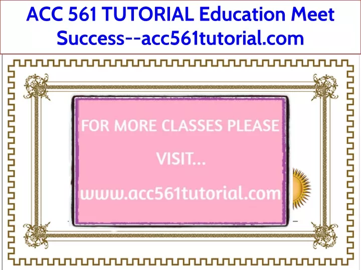 acc 561 tutorial education meet success