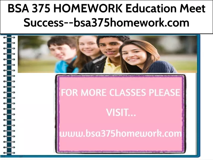 bsa 375 homework education meet success