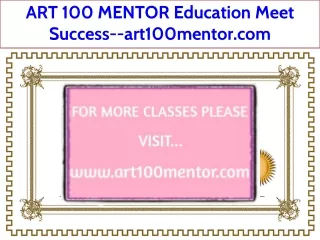 ART 100 MENTOR Education Meet Success--art100mentor.com