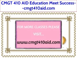 CMGT 410 AID Education Meet Success--cmgt410aid.com